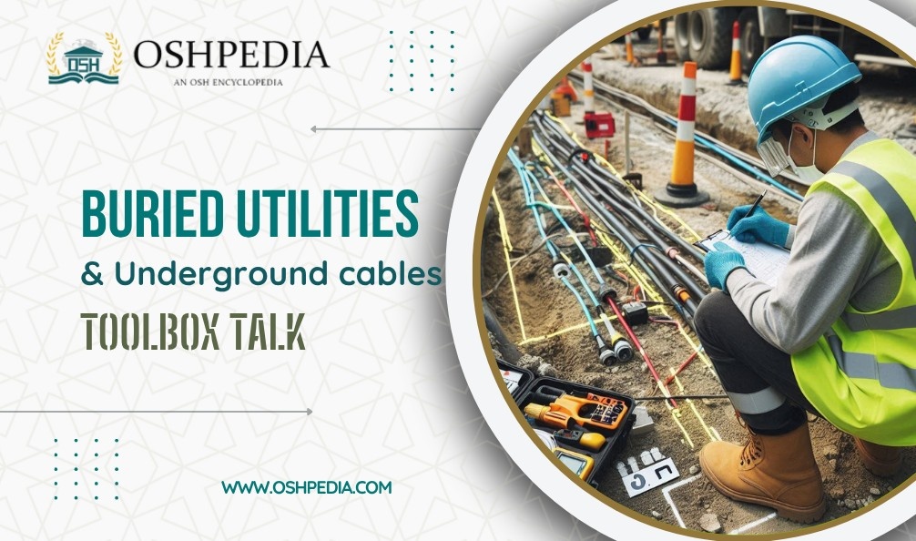 Buried Utilities and Underground Cables toolbox talk